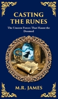 Casting the Runes: A Tale of Cursed Knowledge and Deadly Supernatural Forces (Deluxe Hardbound Edition) 1806291282 Book Cover