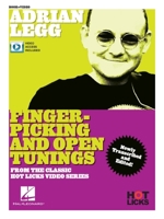 Adrian Legg - Fingerpicking and Open Tunings Instructional Book with Online Video Lessons 1540071979 Book Cover