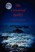 The Unwanted Reality 1608623327 Book Cover