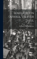 Semilasso in Afrika, Vierter Theil 1020376953 Book Cover