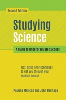 Studying Science, second edition: A guide to undergraduate success 1907904506 Book Cover