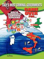 1960-2010: Game Over for Italy's Most Criminal Goverments 1477218211 Book Cover
