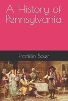 A History of Pennsylvania B0H9SJRPW4 Book Cover