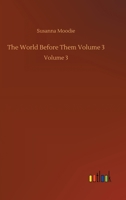 The World Before Them Volume 3: Volume 3 1514378647 Book Cover