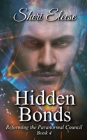 Hidden Bonds: Reforming the Paranormal Council Book Four 1777523346 Book Cover