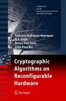 Cryptographic Algorithms on Reconfigurable Hardware (Signals and Communication Technology) 1441941568 Book Cover