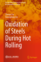 Oxidation of Steels During Hot Rolling (Key Steel Manufacturing Technologies by Collaborative Innovation) 9819587689 Book Cover