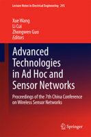 Advanced Technologies in Ad Hoc and Sensor Networks: Proceedings of the 7th China Conference on Wireless Sensor Networks (Lecture Notes in Electrical Engineering, 295) 3642541739 Book Cover