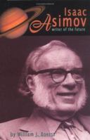 Isaac Asimov: Writer of the Future (World Writers) 1883846323 Book Cover