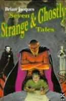 Seven Strange and Ghostly Tales 0698118081 Book Cover