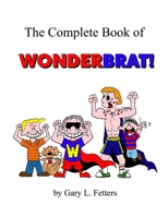 The Complete Book of WonderBrat 1300473436 Book Cover