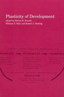 Plasticity of Development (Bradford Books) 0262023261 Book Cover
