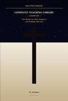 Holy Spirit Ministry: The Complete Ministry Library Five Books on Faith, Prophecy and Walking with God B0H56FBFBF Book Cover