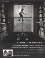 Libertad académica: Factor sine qua non para un proceso de enseñanza-aprendizaje realmente efectivo 1948150557 Book Cover