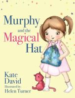 Murphy and the Magical Hat 1432785826 Book Cover