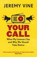 Your Call: What My Listeners Say and Why We Should Take Note 1474604927 Book Cover