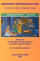 ENGAGEMENT MISSIONNAIRE EN INDE: SAUVER LES ÂMES ET GUÉRIR LES CORPS (French Edition) B0GY53CYFZ Book Cover