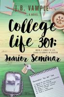 College Life 301: Junior Seminar 0996981780 Book Cover