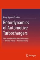 Rotordynamics of Automotive Turbochargers: Linear and Nonlinear Rotordynamics – Bearing Design – Rotor Balancing 3642448070 Book Cover