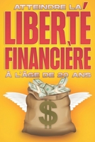 Atteindre la liberté financière à l'âge de 20 ans: La liberté financière à tout âge #1 B09KDYQW4Q Book Cover