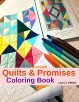 Quilts and Promises Coloring Book B0BSXZ5JDL Book Cover