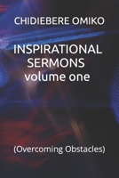 INSPIRATIONAL SERMONS volume one: (Overcoming Obstacles) B0BTRRLZS5 Book Cover