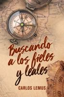 Buscando a los fieles y leales: Libro cristiano (Spanish Edition) B0GMNL3268 Book Cover