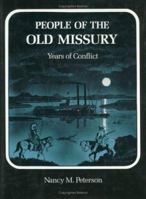 People of the Old Missury: Years of Conflict 1558381058 Book Cover
