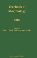 Yearbook of Morphology 2002 (Yearbook of Morphology) 1402011504 Book Cover