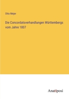 Die Concordatsverhandlungen Württembergs vom Jahre 1807 3382200805 Book Cover