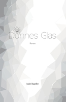 Dünnes Glas: Roman (German Edition) 390366006X Book Cover