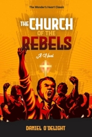 The Church of the Rebels B09VWMZ184 Book Cover