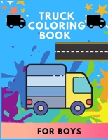 Truck coloring book for boys: Cute TRUCKS coloring book for boys, .. book for boys B08MHLBN5Z Book Cover