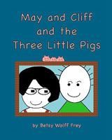 May and Cliff and the Three Little Pigs 1438244193 Book Cover