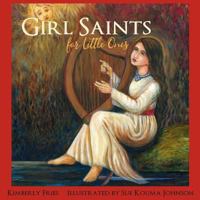 Girl Saints for Little Ones 179059328X Book Cover