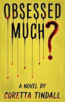OBSESSED MUCH ? B0G4GZVG2F Book Cover