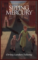 Sipping Mercury : The Second Book of Ruth 1737232286 Book Cover