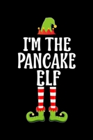 I'm the Pancake Elf: Blank Lined Family Matching Christmas Diary Best Christmas gift Notebook And Journal 6x9 Inch 120 Pages White Paper 170995826X Book Cover