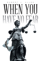 When You Have No Fear 1098070763 Book Cover