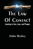 The Law of Contact: Learning to Live, Love, and Prosper B0H7626RB1 Book Cover