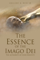 The Essence of the Imago Dei: The authority of your Identity 1662833954 Book Cover