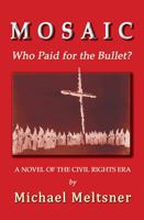 Mosaic: Who Paid for the Bullet? 1610274520 Book Cover