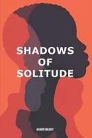 Shadows Of Solitude: Can a boy borninto expectations and loneliness find a place where he is truly seen and understood B0FF3PPLSS Book Cover
