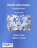 Health Informatics: Practical Guide Seventh Edition 1387642413 Book Cover