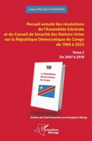 Recueil annoté des résolutions de l’Assemblée Générale et du Conseil de Sécurité des Nations Unies sur la République Démocratique du Congo de 1960 à ... 2007 à 2018 (Harmattan Rdc) (French Edition) 2336453541 Book Cover