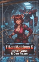 Titan Maidens 6 B0GYFH52VJ Book Cover