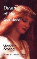 Dawn of the Goddess 1908097035 Book Cover