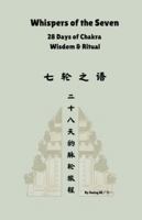 Whispers Of The Seven: 28 Days of Chakra Wisdom & Rituals B0FXZBM1W8 Book Cover