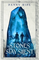 The Stones Stay Silent 3982494907 Book Cover