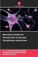 Neurotoxicidade do fenvalerato na barata, Periplaneta americana (Portuguese Edition) 6206589722 Book Cover